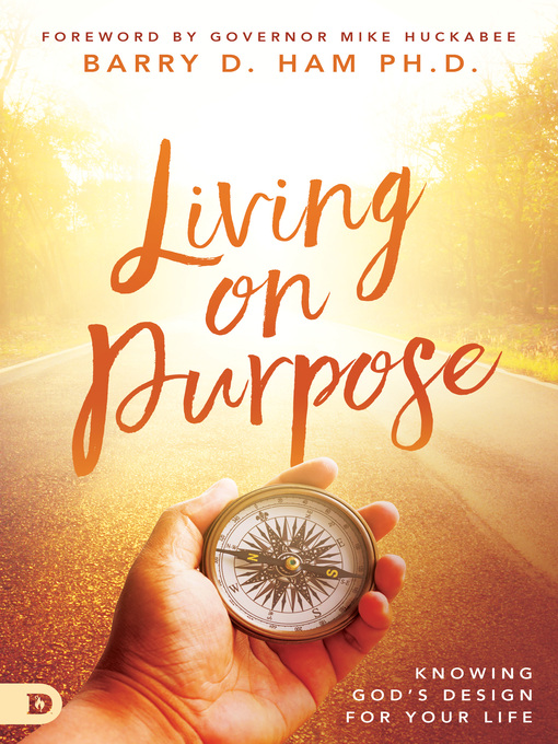 Title details for Living on Purpose by Ph.D. Barry D. Ham - Available